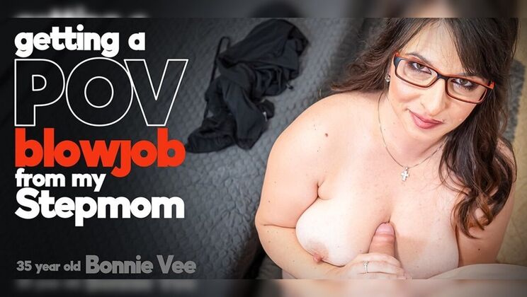 POV Blowjob from Big Ass Stepmom Bonnie Vee